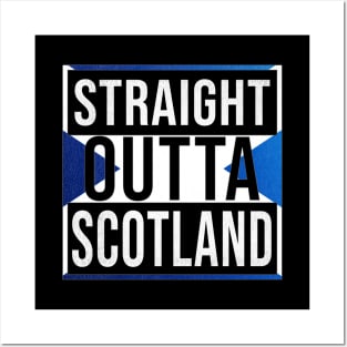 Straight Outta Scotland - Gift for Scotland With Roots From Scottish Posters and Art